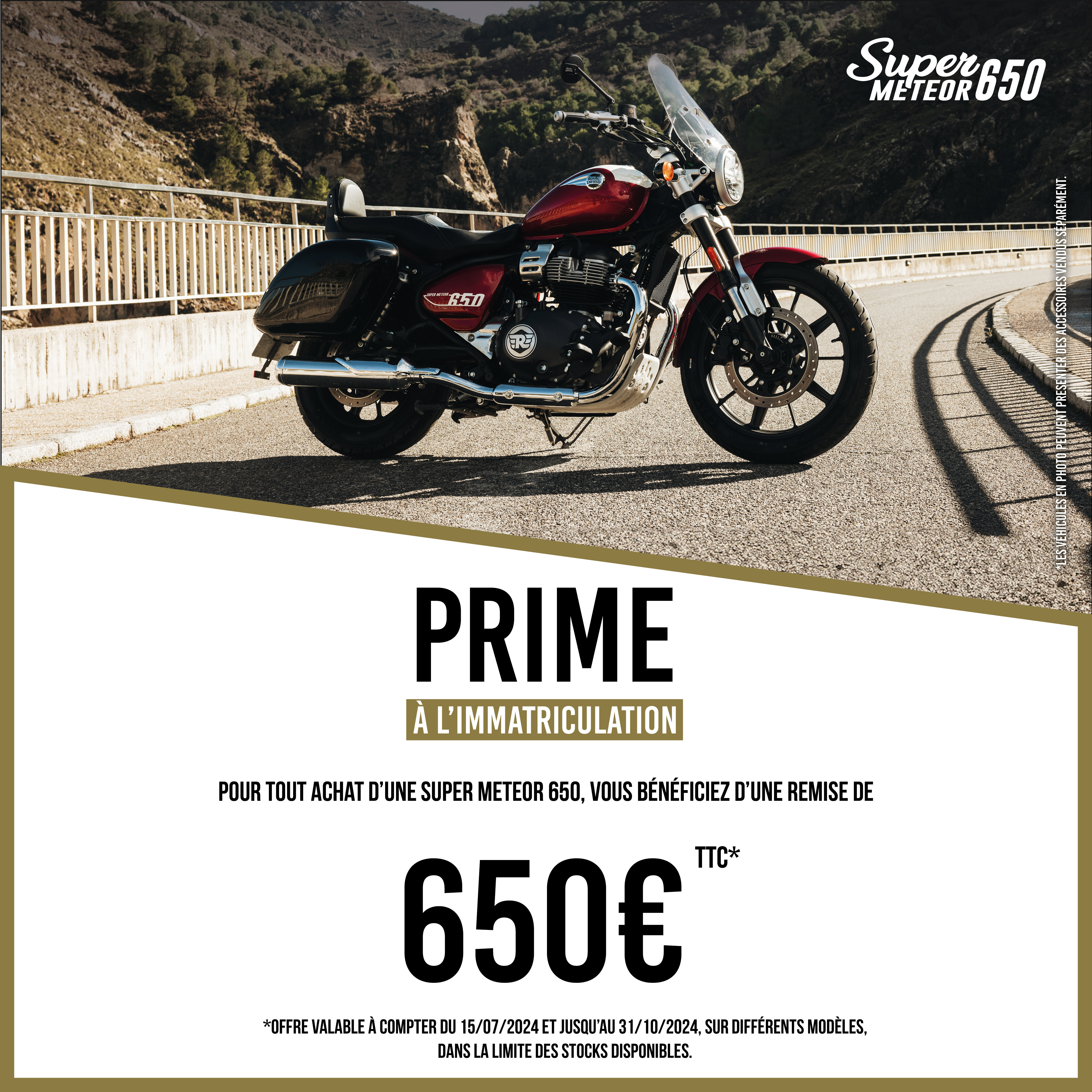 Super Meteor650 : Remise de 650€ TTC.